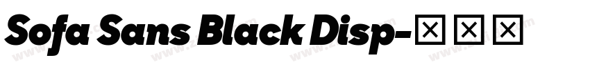 Sofa Sans Black Disp字体转换 Sofa Sans Black Disp字体转换
